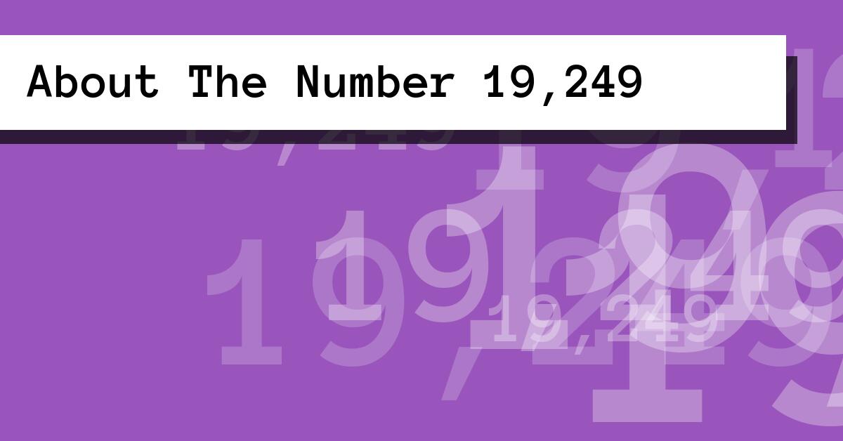 About The Number 19,249