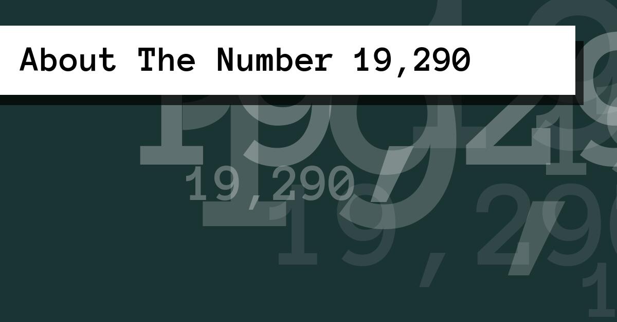 About The Number 19,290