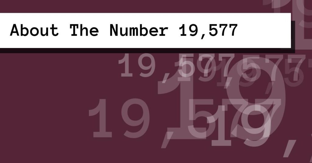 About The Number 19,577