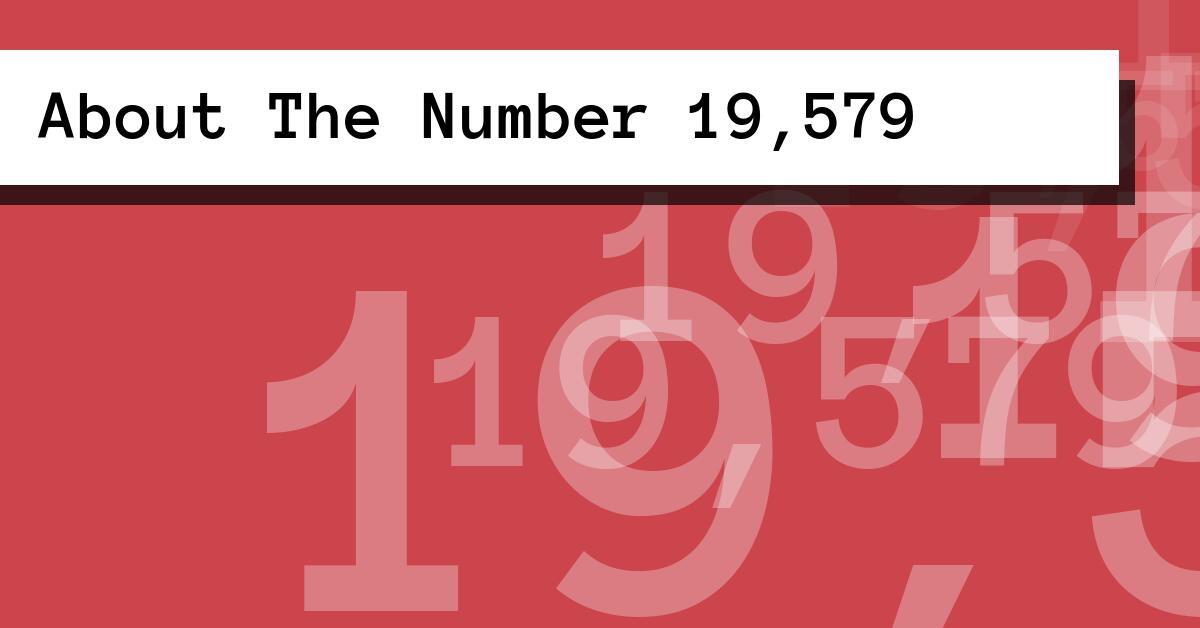 About The Number 19,579