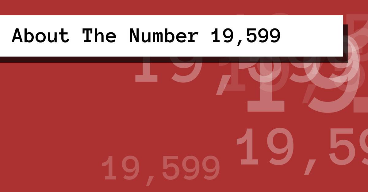 About The Number 19,599