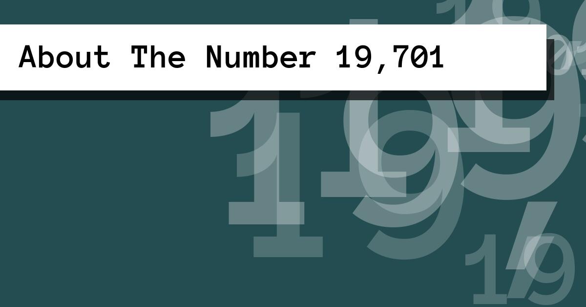 About The Number 19,701
