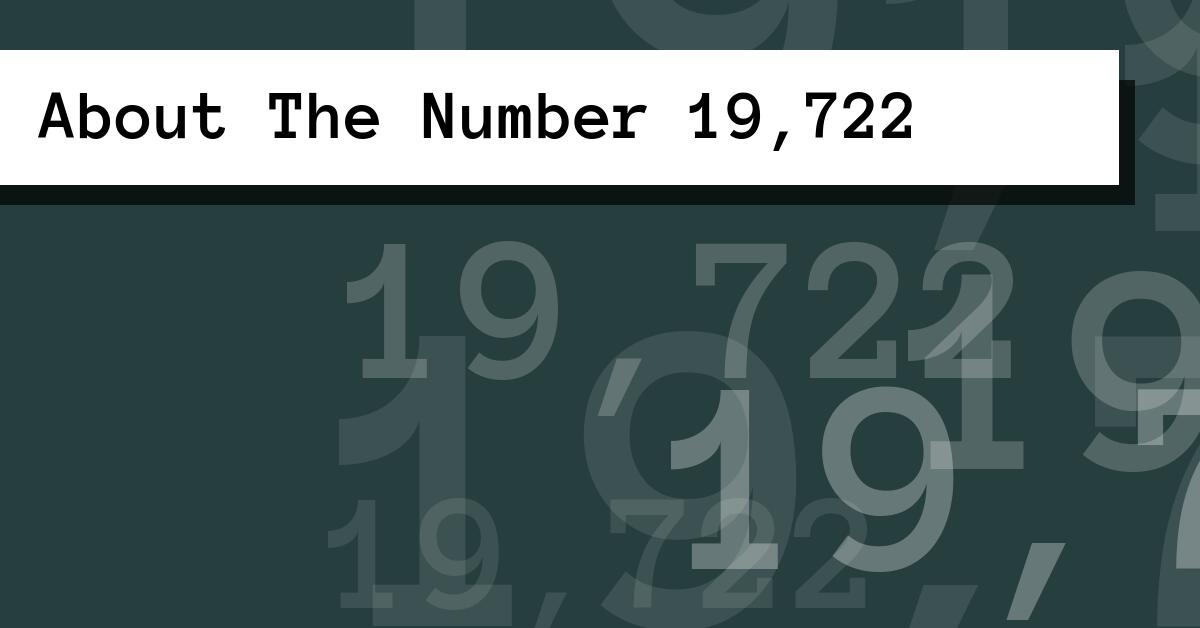 About The Number 19,722