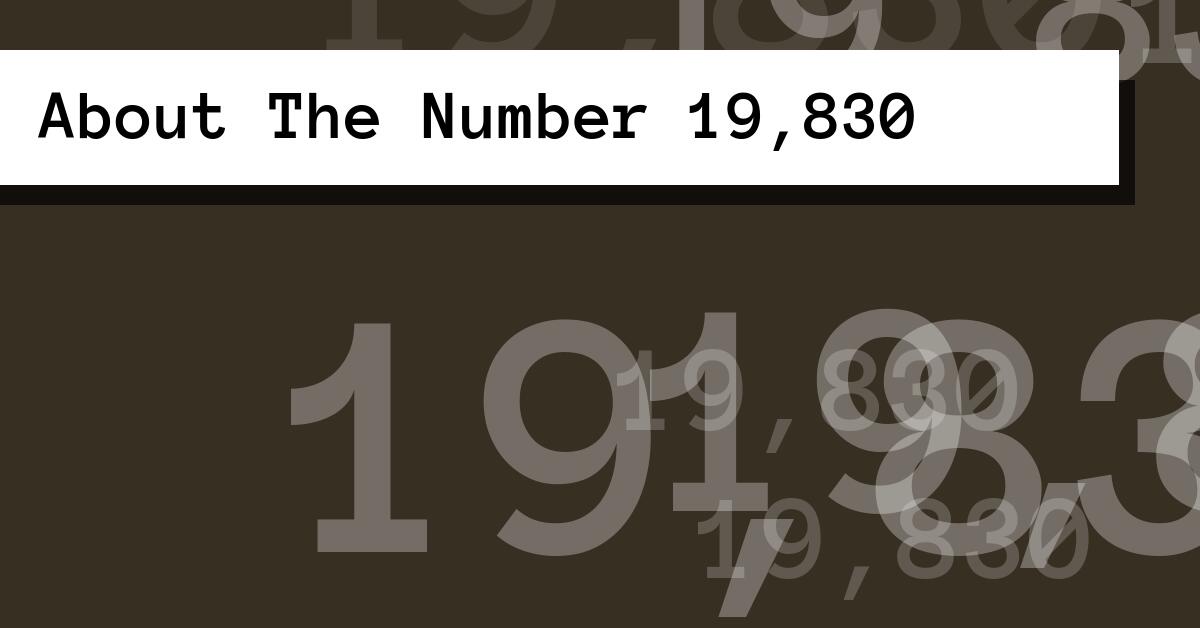 About The Number 19,830