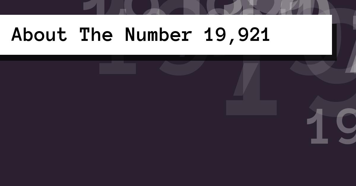About The Number 19,921