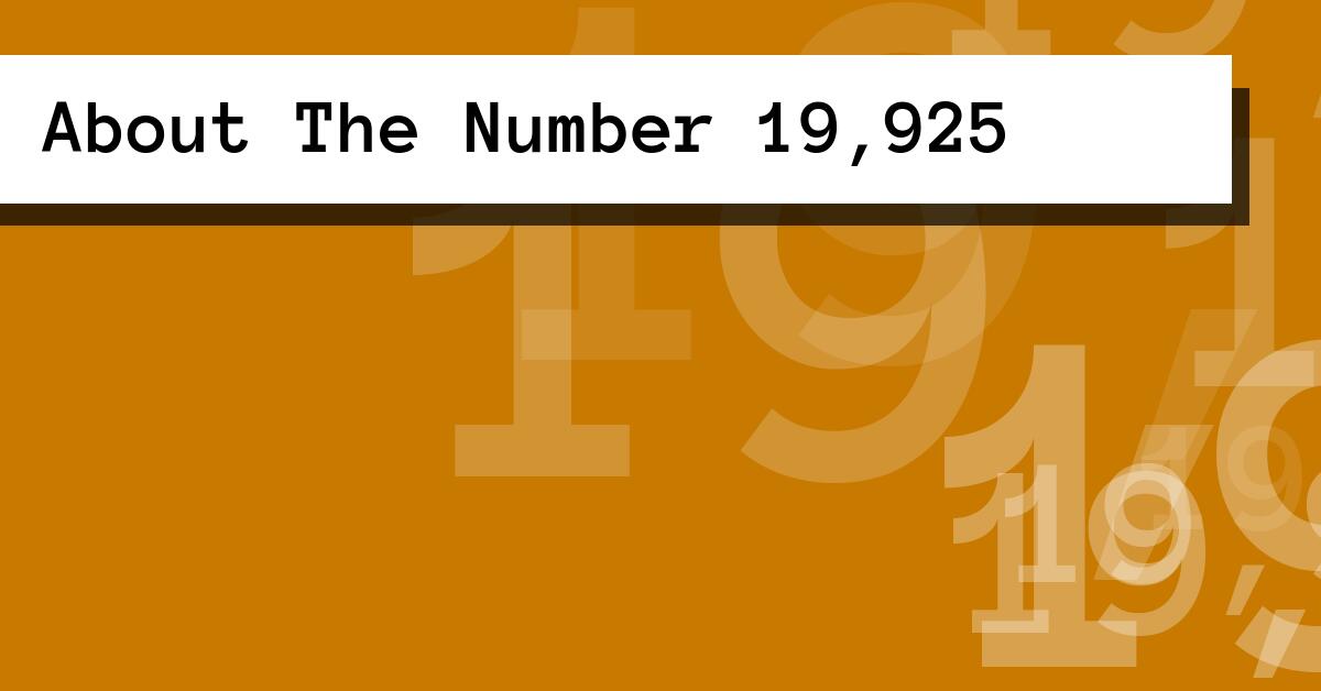 About The Number 19,925
