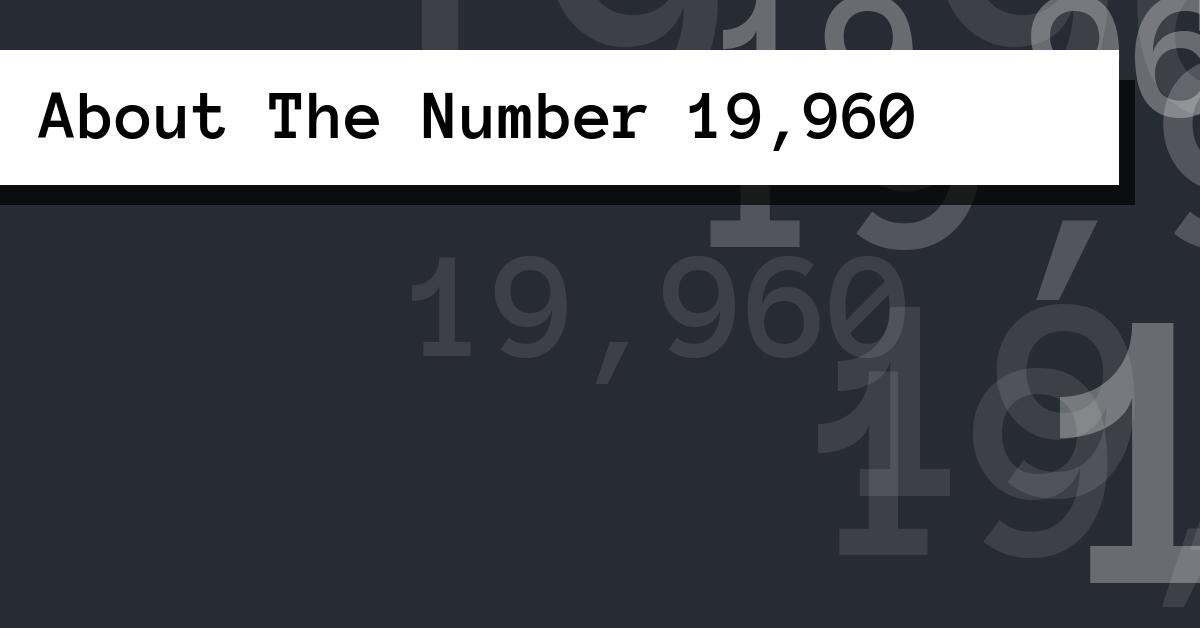 About The Number 19,960