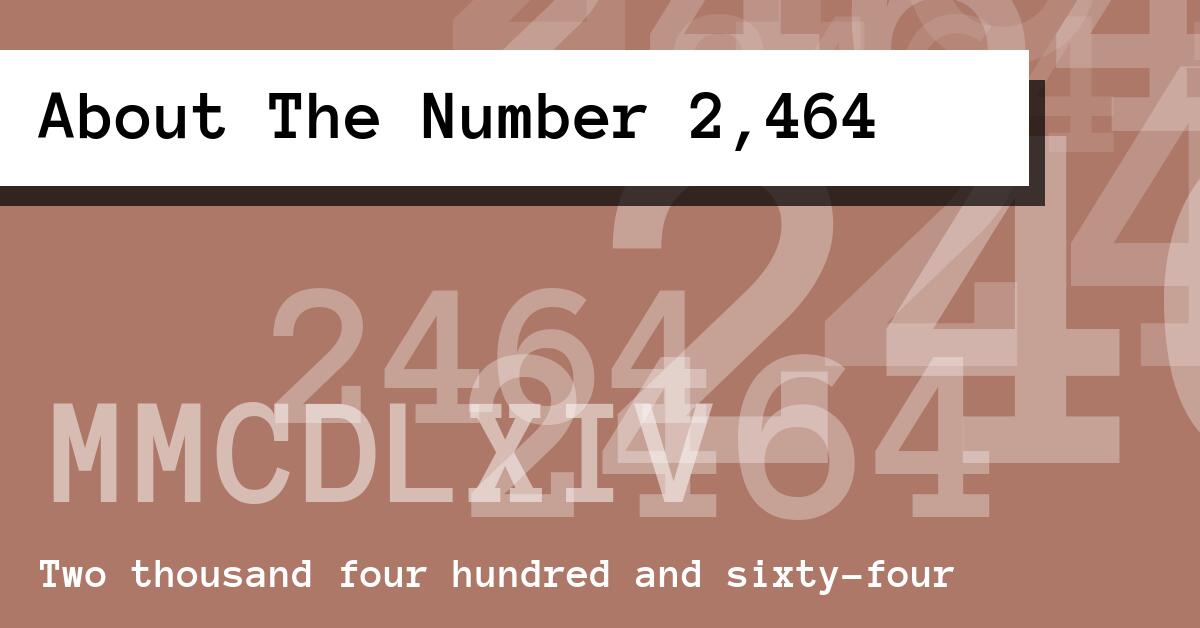 About The Number 2,464