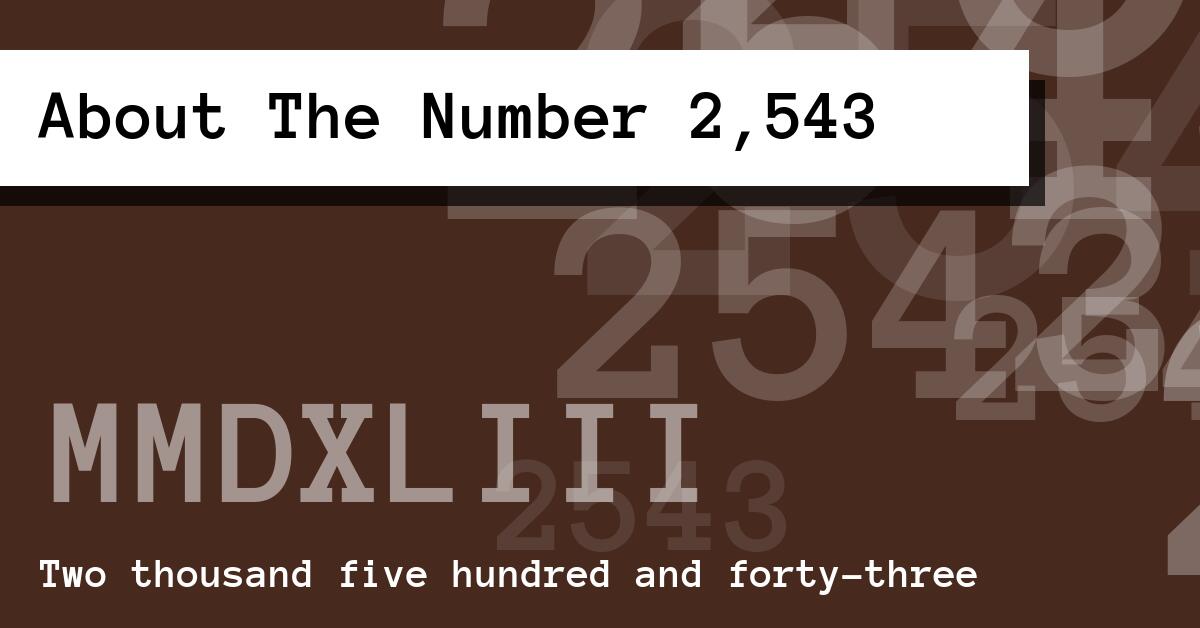 About The Number 2,543