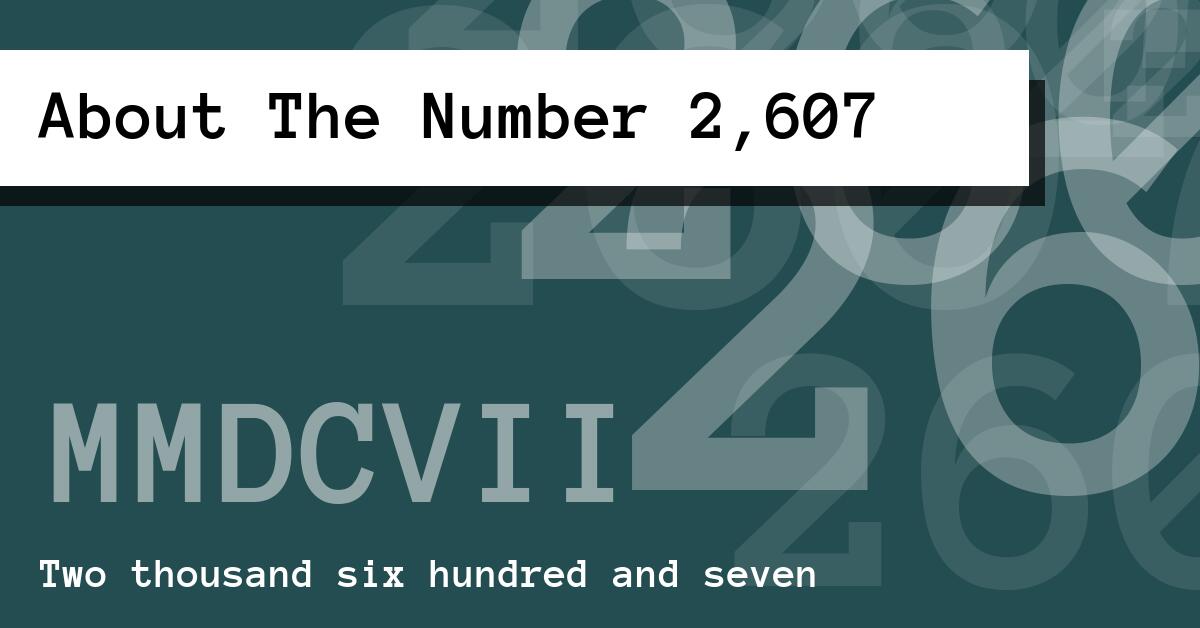 About The Number 2,607