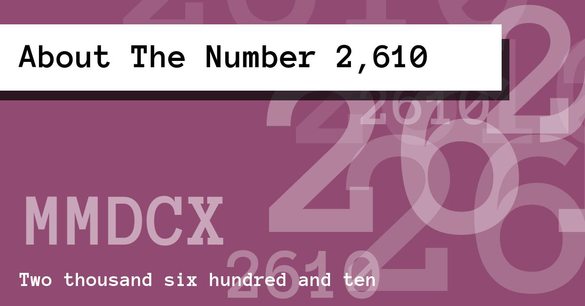 About The Number 2,610