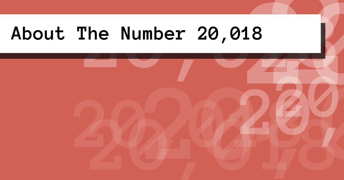 About The Number 20,018