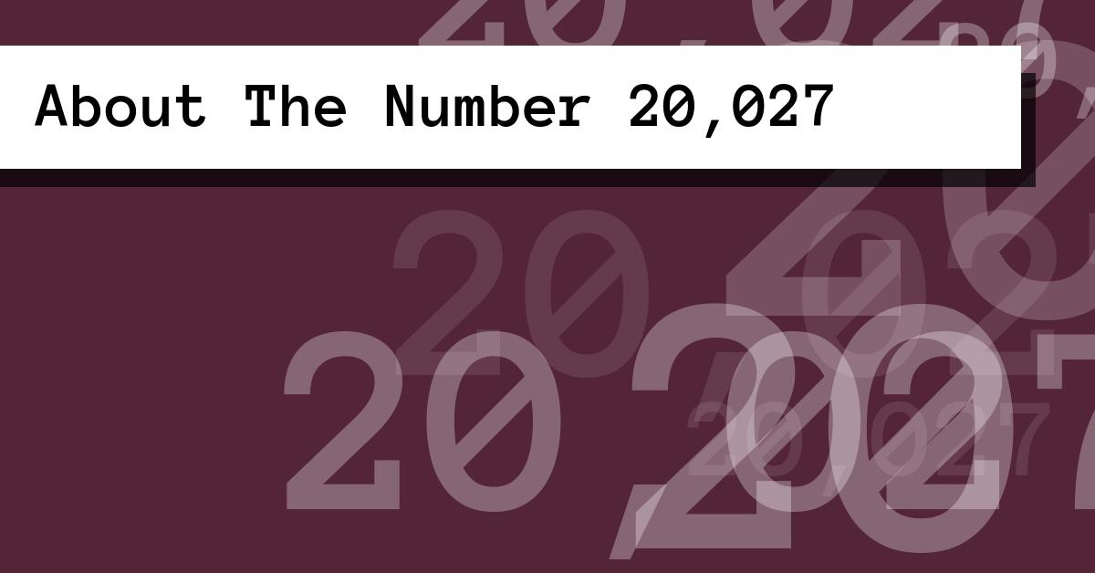 About The Number 20,027