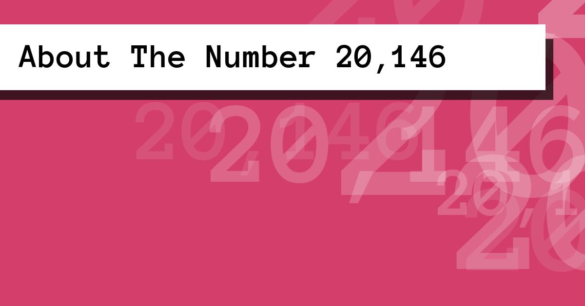 About The Number 20,146