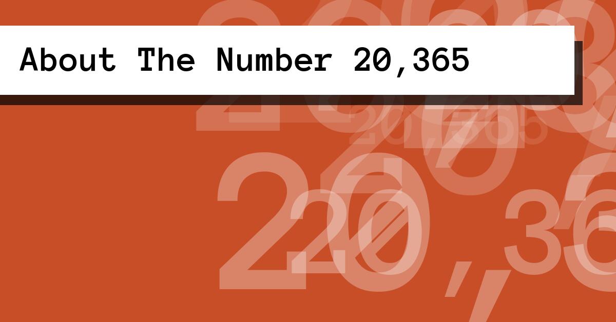 About The Number 20,365