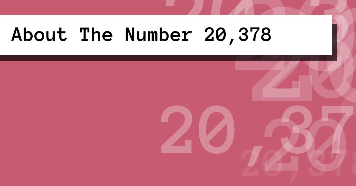 About The Number 20,378