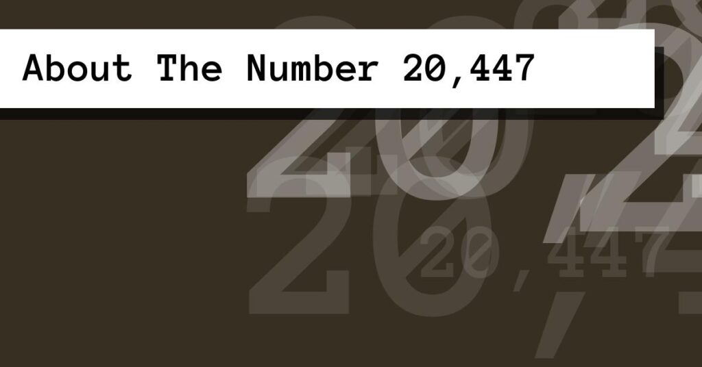 About The Number 20,447