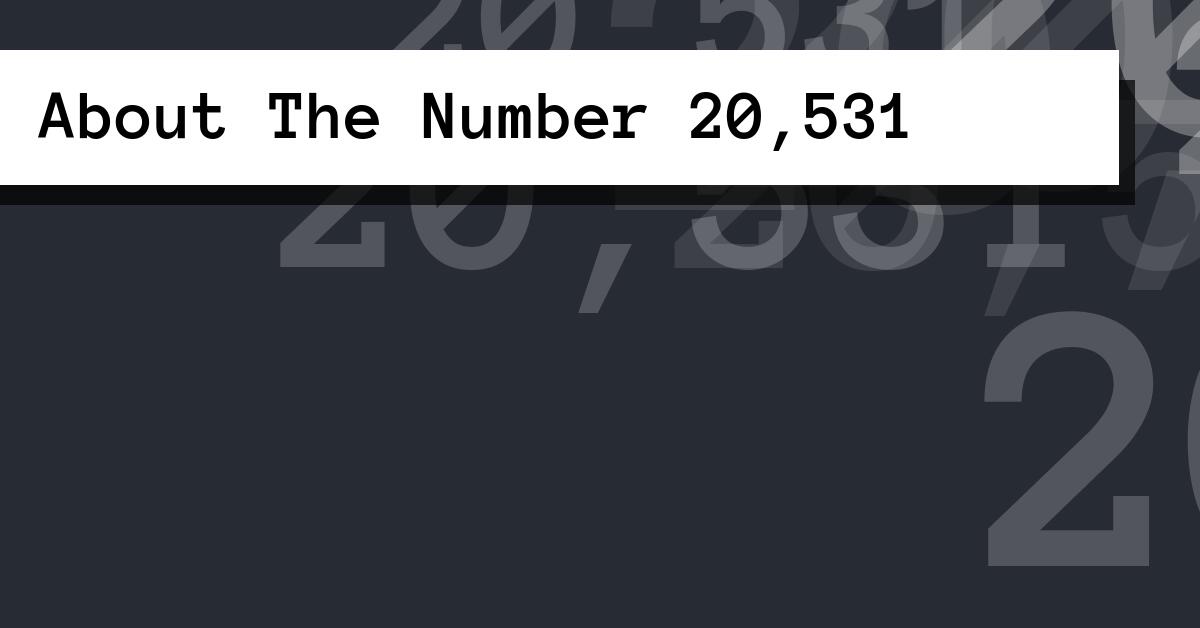 About The Number 20,531