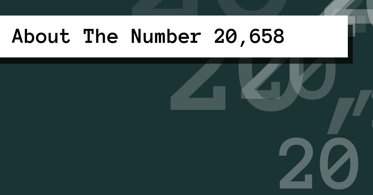 About The Number 20,658