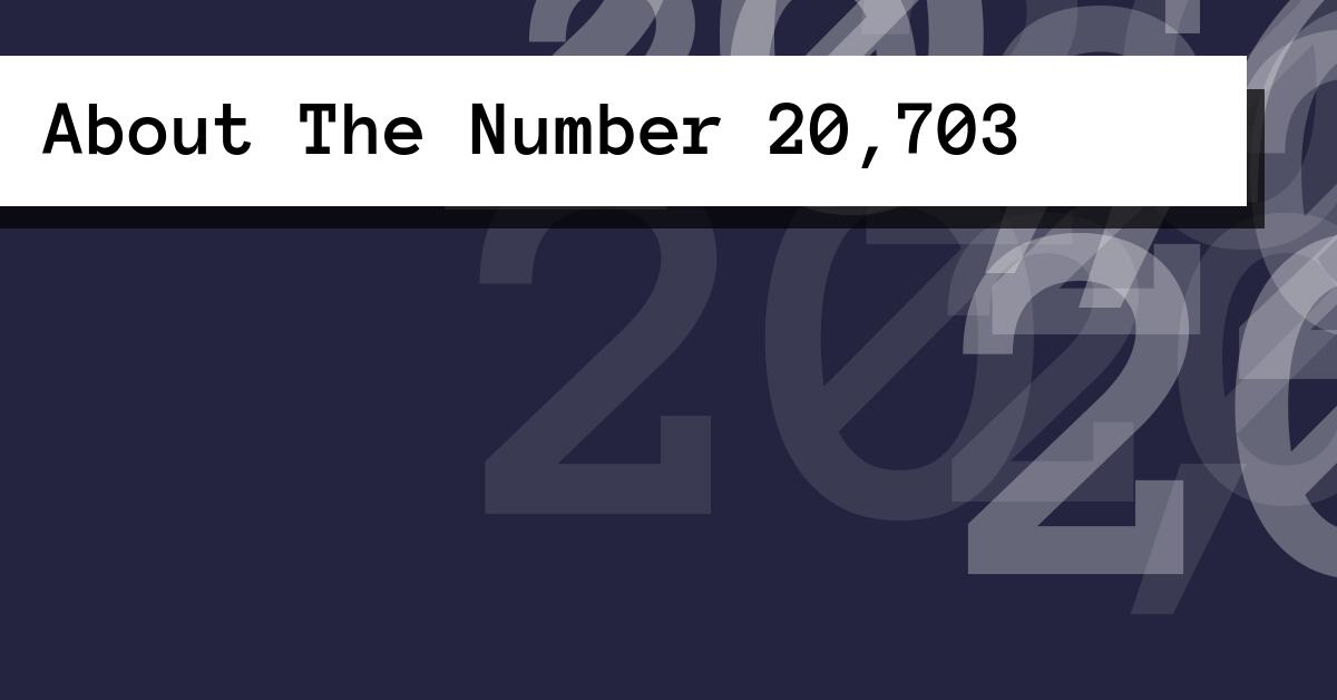 About The Number 20,703