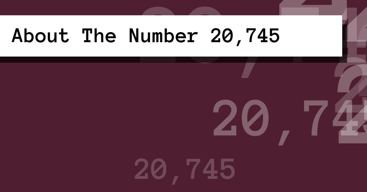 About The Number 20,745