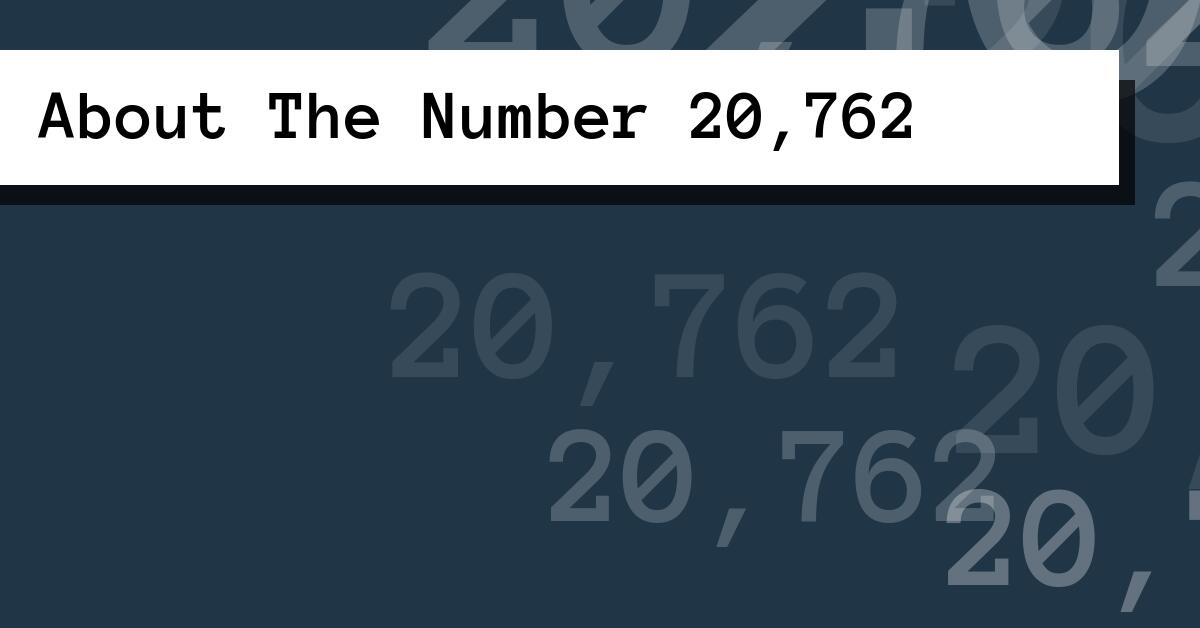 About The Number 20,762