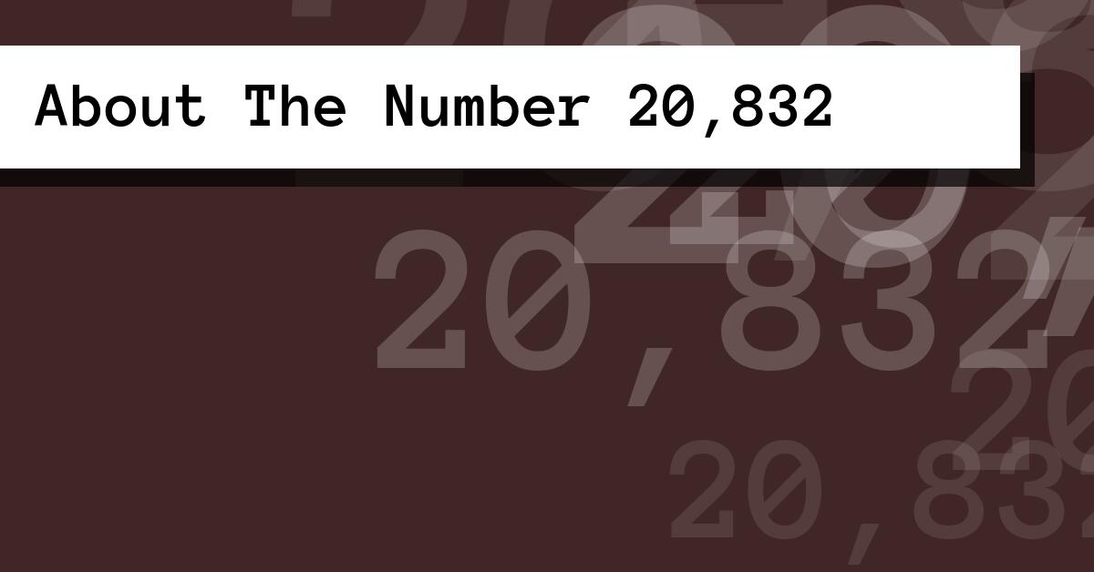 About The Number 20,832