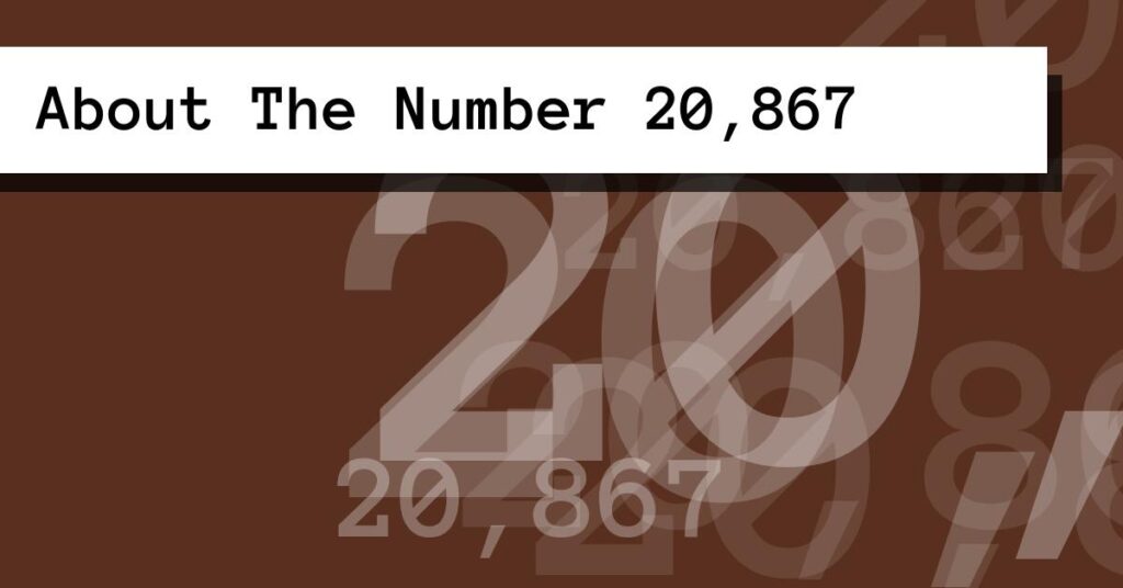 About The Number 20,867