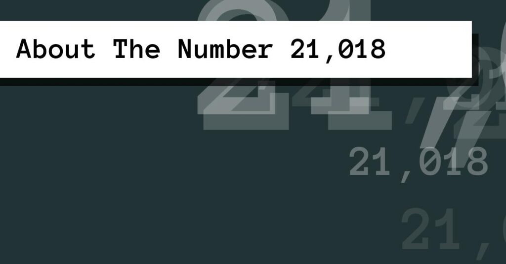 Number 0218 About The Number 21,018