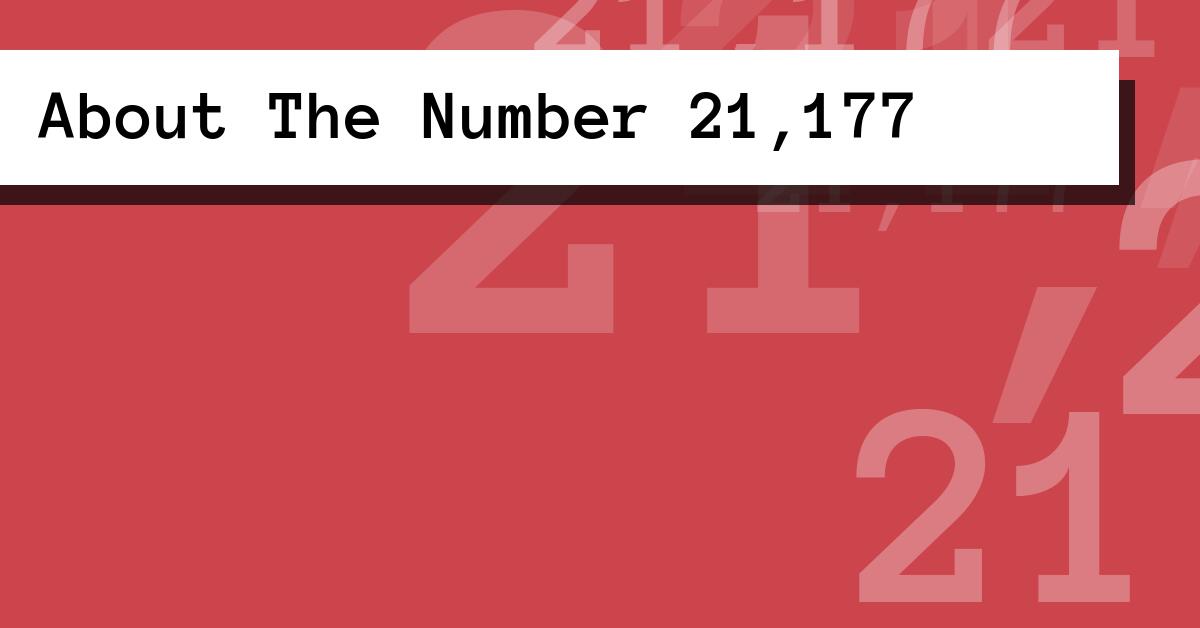About The Number 21,177