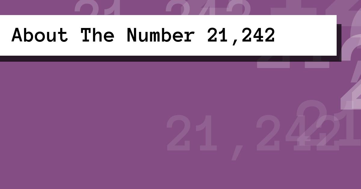 About The Number 21,242