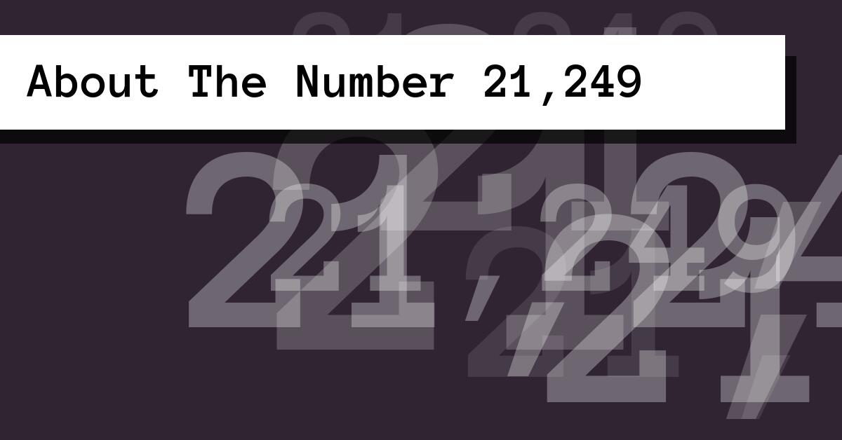 About The Number 21,249
