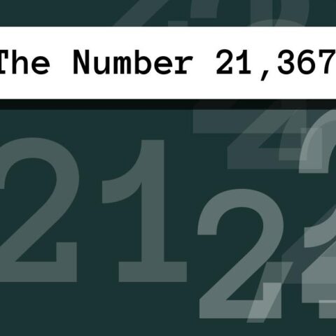 About The Number 21,367