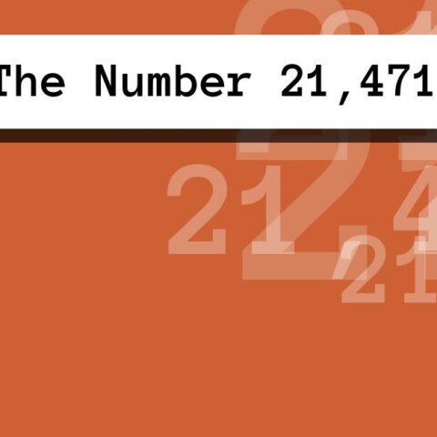 About The Number 21,471