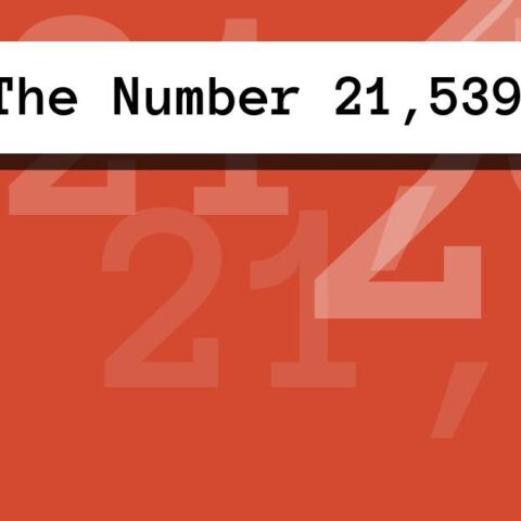 About The Number 21,539