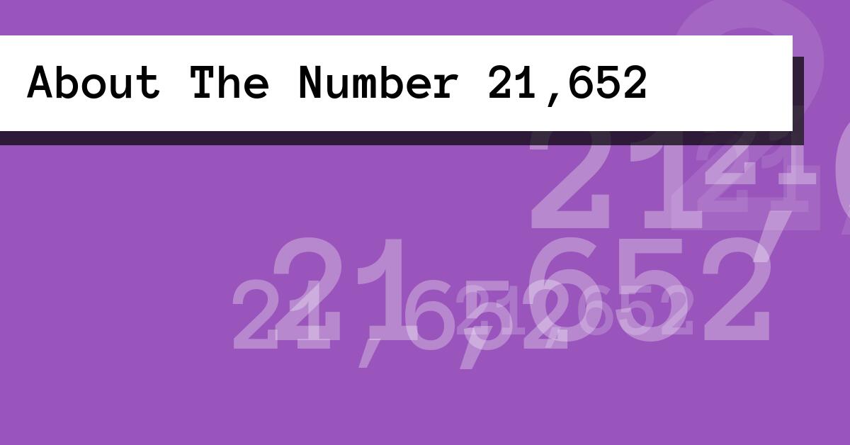 About The Number 21,652