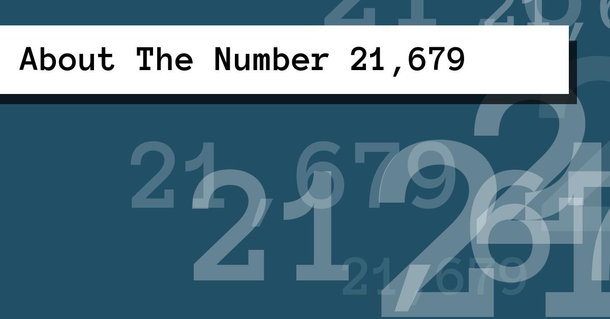 About The Number 21,679