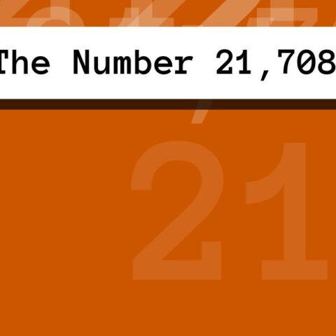 About The Number 21,708