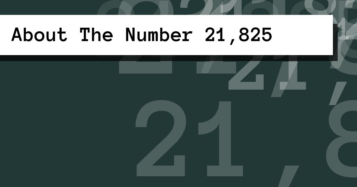 About The Number 21,825