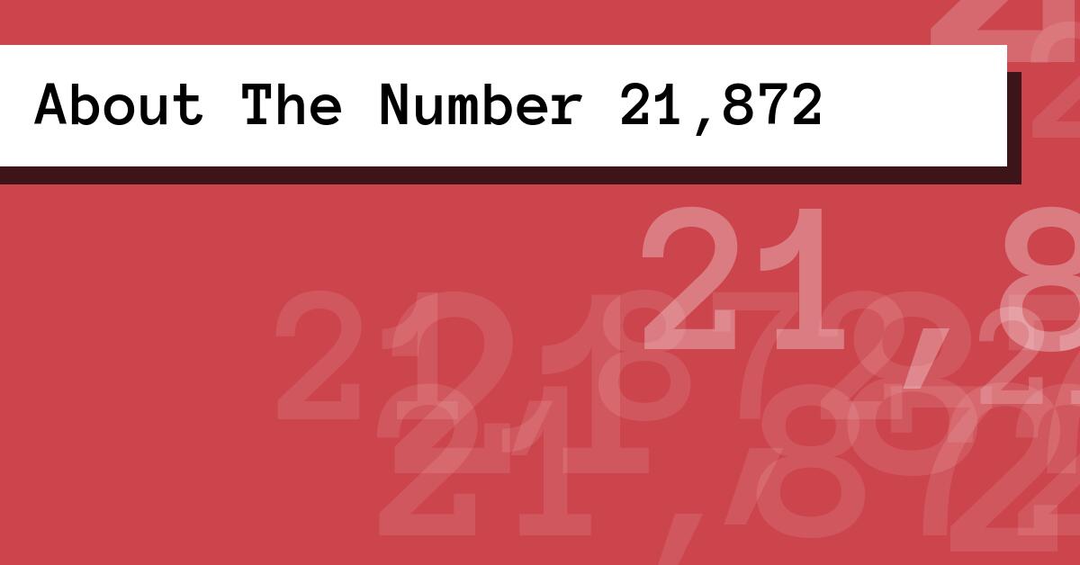 About The Number 21,872