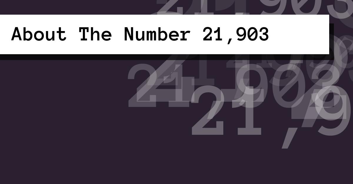 About The Number 21,903