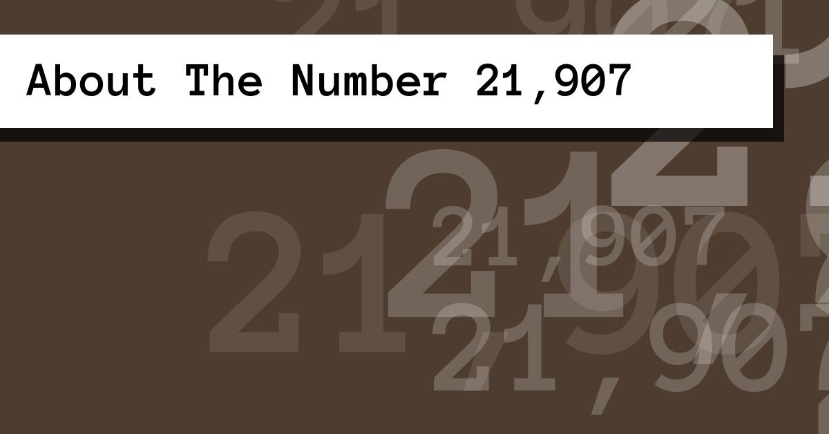 About The Number 21,907