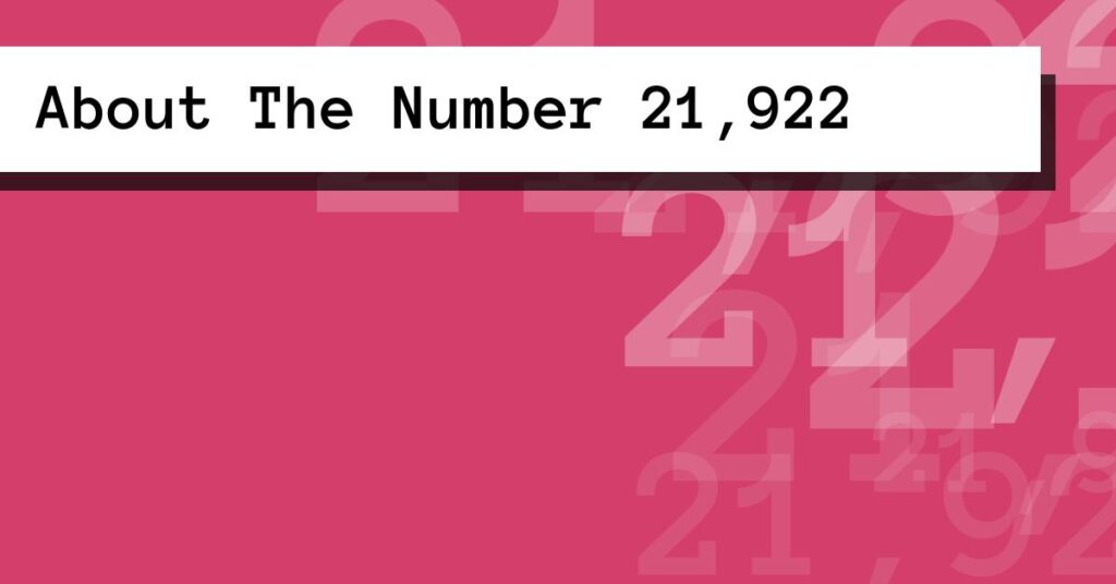 About The Number 21,922
