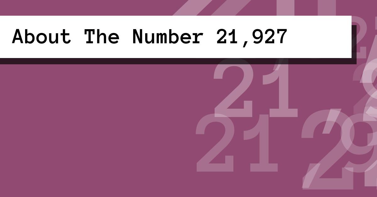 About The Number 21,927