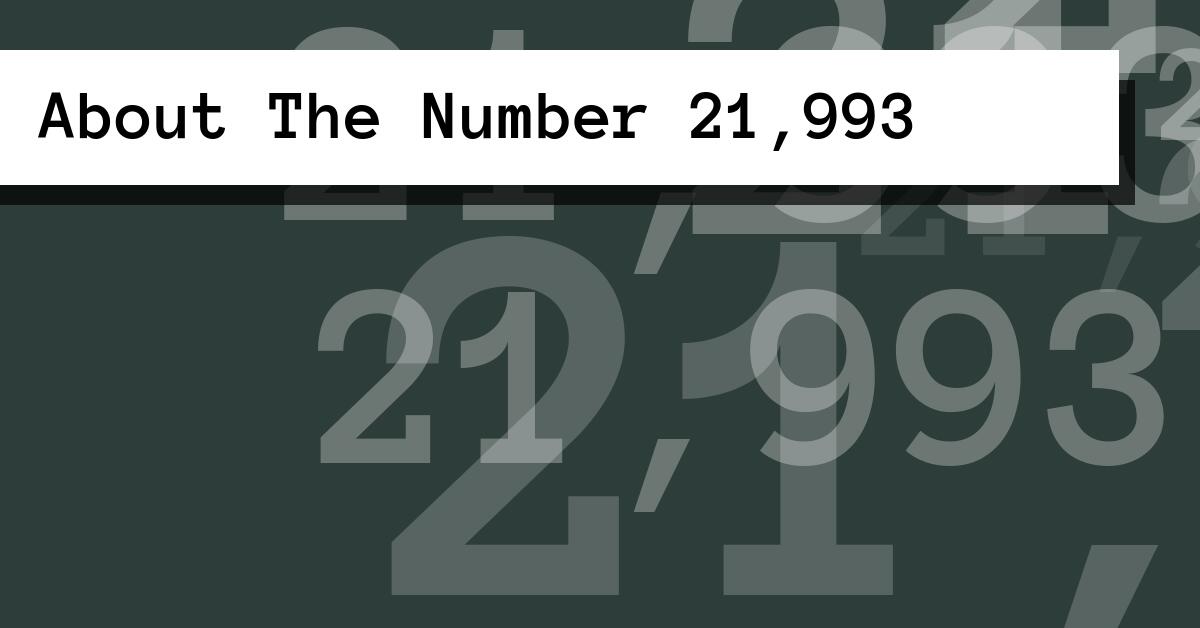 About The Number 21,993