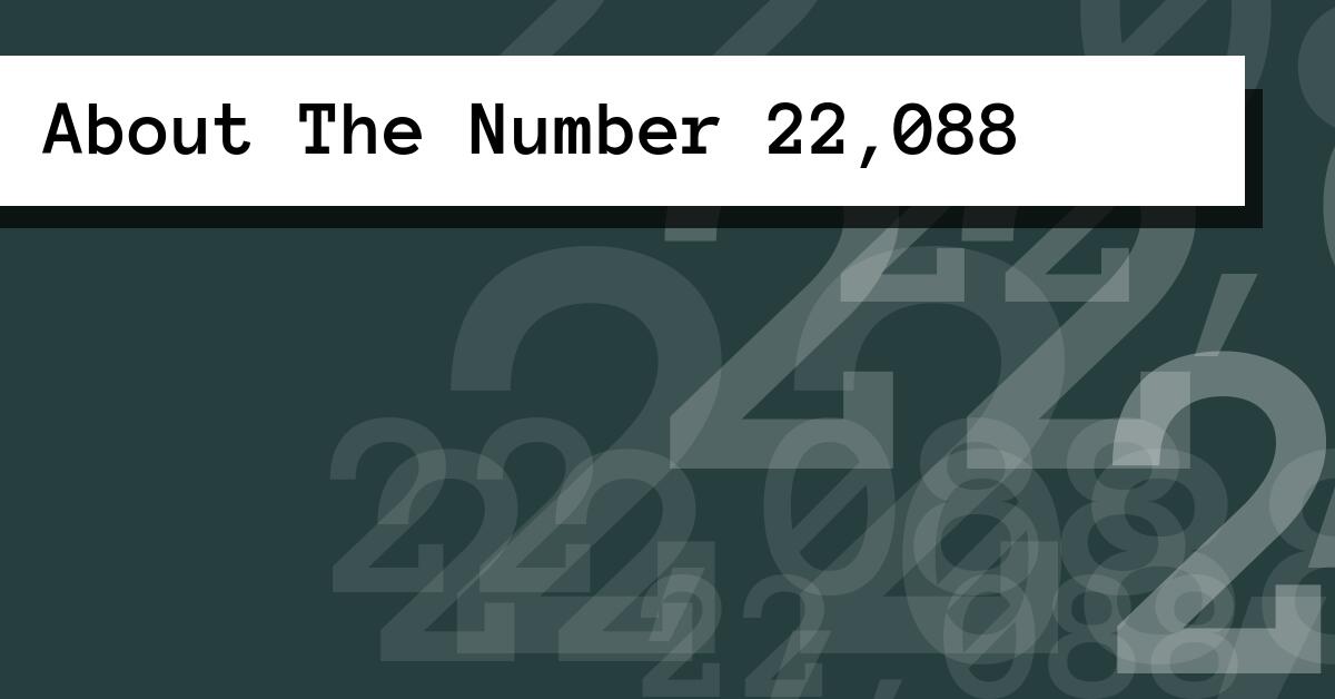 About The Number 22,088