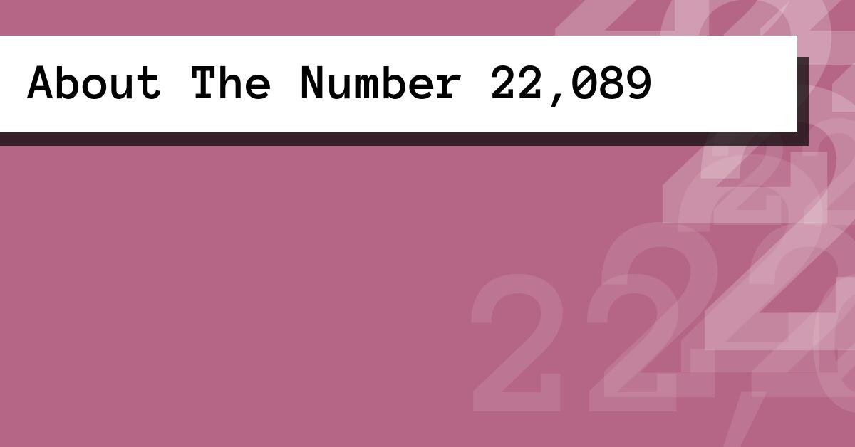 About The Number 22,089