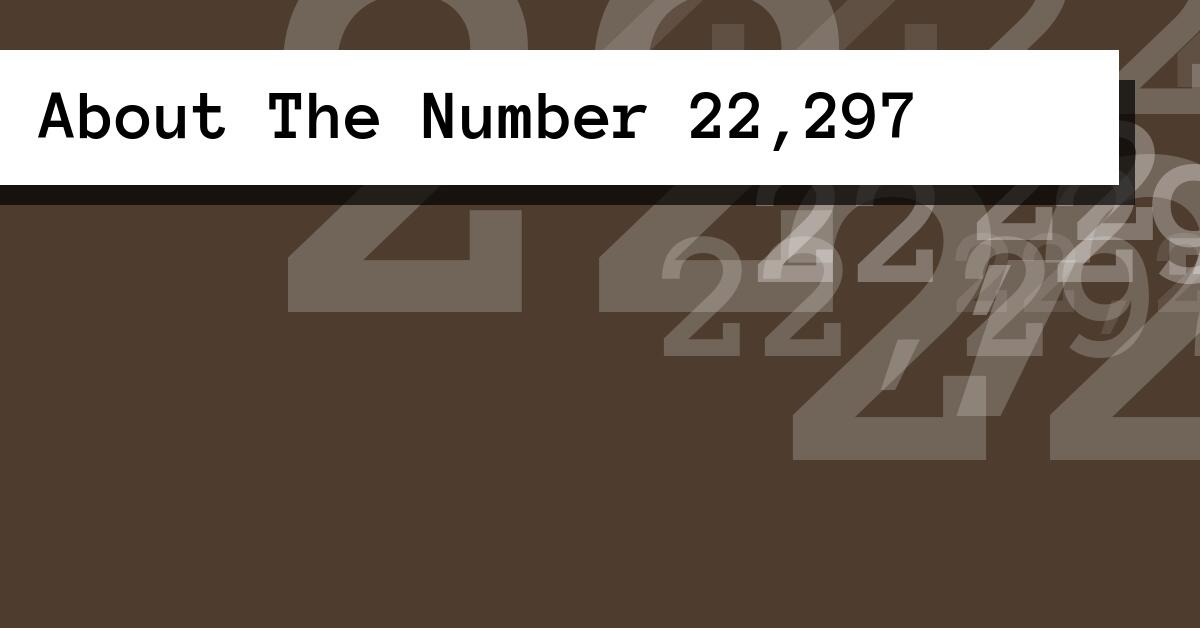 About The Number 22,297
