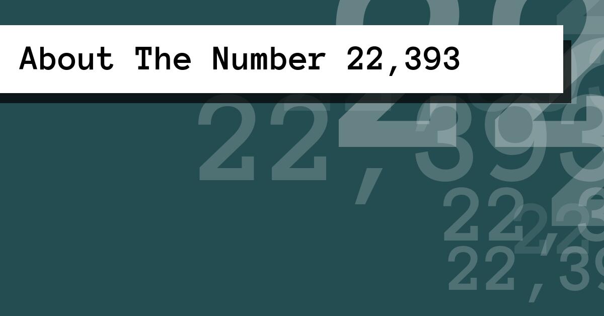 About The Number 22,393
