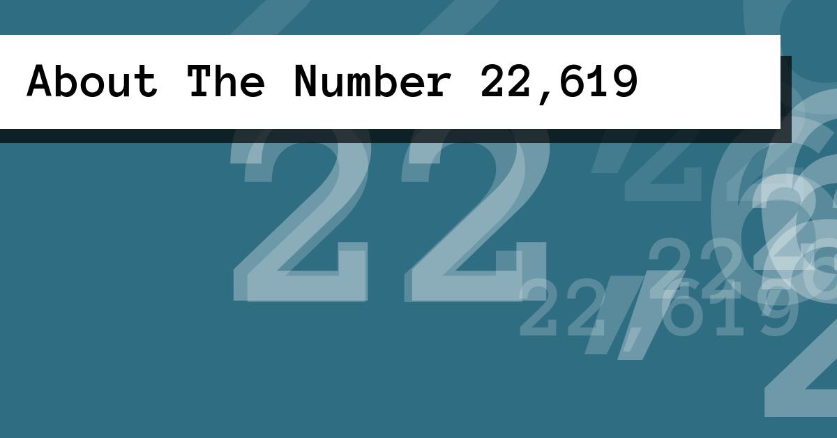 About The Number 22,619